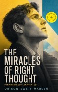 eBook: The Miracles of Right Thought (Unabridged) (Annotated)