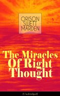 eBook: The Miracles of Right Thought (Unabridged)