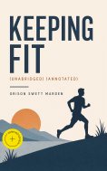 ebook: Keeping Fit (Unabridged) (Annotated)