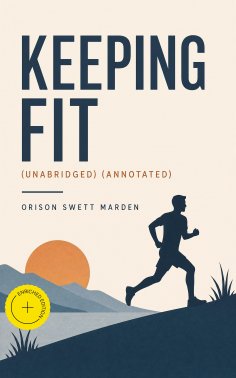 ebook: Keeping Fit (Unabridged) (Annotated)