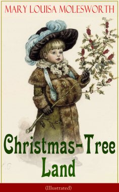 ebook: Christmas-Tree Land (Illustrated)