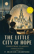 ebook: The Little City of Hope (Christmas Classic) (Annotated)