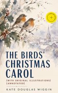 ebook: The Birds' Christmas Carol (With Original Illustrations) (Annotated)