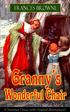 eBook: Granny's Wonderful Chair (Christmas Classic with Original Illustrations)