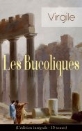ebook: Les Bucoliques (L'édition intégrale - 10 tomes)