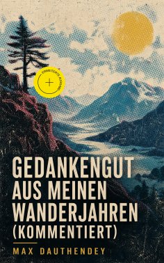 eBook: Gedankengut aus meinen Wanderjahren (Kommentiert)