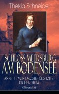 eBook: Schloss Meersburg am Bodensee: Annette von Droste-Hülshoffs Dichertheim (Biografie)
