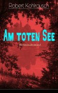 eBook: Am toten See (Kriminalroman)