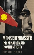 eBook: Menschenhasser (Kriminalroman) (Kommentiert)