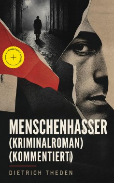 eBook: Menschenhasser (Kriminalroman) (Kommentiert)