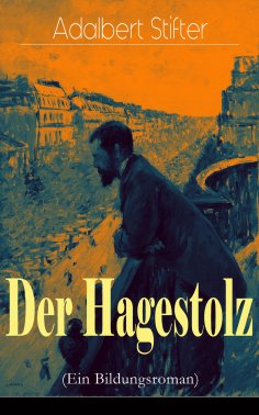 eBook: Der Hagestolz (Ein Bildungsroman)