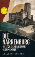 eBook: Die Narrenburg (Historischer Roman) (Kommentiert)