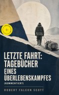 eBook: Letzte Fahrt: Tagebücher eines Überlebenskampfes (Kommentiert)