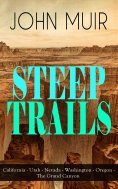 eBook: STEEP TRAILS: California - Utah - Nevada - Washington - Oregon - The Grand Canyon