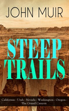 eBook: STEEP TRAILS: California - Utah - Nevada - Washington - Oregon - The Grand Canyon
