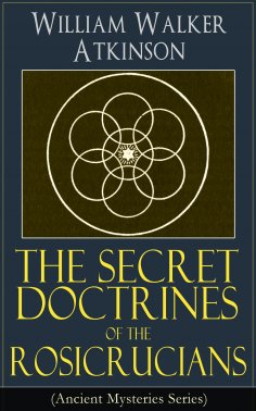 eBook: The Secret Doctrines of the Rosicrucians (Ancient Mysteries Series)