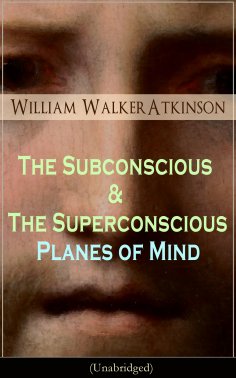 eBook: The Subconscious & The Superconscious Planes of Mind (Unabridged)