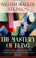 ebook: THE MASTERY OF BEING (Annotated)