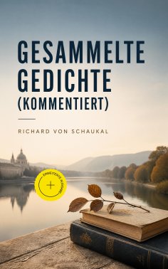 eBook: Gesammelte Gedichte (Kommentiert)