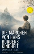 eBook: Die Märchen von Hans Bürgers Kindheit (Kommentiert)