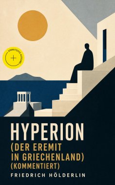 eBook: Hyperion (Der Eremit in Griechenland) (Kommentiert)