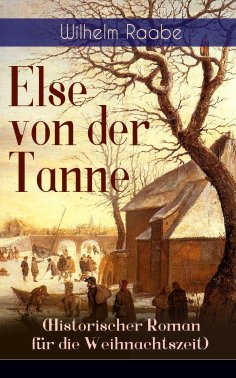 ebook: Else von der Tanne (Historischer Roman für die Weihnachtszeit)