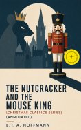 ebook: The Nutcracker and the Mouse King (Christmas Classics Series) (Annotated)