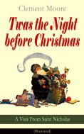 eBook: Twas the Night before Christmas - A Visit From Saint Nicholas (Illustrated) (Annotated)