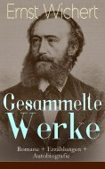 eBook: Gesammelte Werke: Romane + Erzählungen + Autobiografie