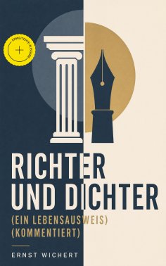 ebook: Richter und Dichter (Ein Lebensausweis) (Kommentiert)