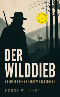 ebook: Der Wilddieb (Thriller) (Kommentiert)