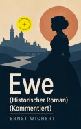 ebook: Ewe (Historischer Roman) (Kommentiert)