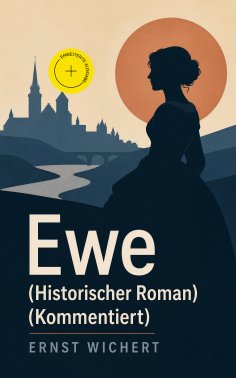 ebook: Ewe (Historischer Roman) (Kommentiert)