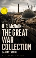 ebook: H. C. McNeile - The Great War Collection (Annotated)