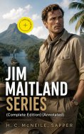 ebook: JIM MAITLAND SERIES (Complete Edition) (Annotated)