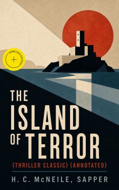ebook: The Island of Terror (Thriller Classic) (Annotated)