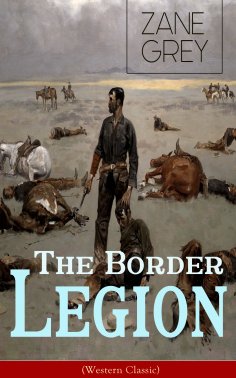 eBook: The Border Legion (Western Classic)