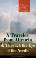 eBook: A Traveler from Altruria & Through the Eye of the Needle (Dystopian Classics)