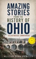 ebook: Amazing Stories from the History of Ohio (Illustrated) (Annotated)