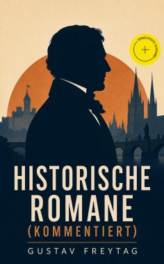 ebook: Historische Romane (Kommentiert)