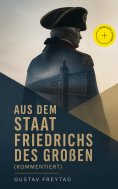 eBook: Aus dem Staat Friedrichs des Großen (Kommentiert)
