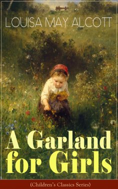 eBook: A Garland for Girls (Children's Classics Series)