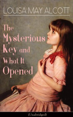 eBook: The Mysterious Key and What It Opened (Unabridged)