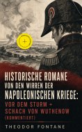 ebook: Historische Romane von den Wirren der Napoleonischen Kriege: Vor dem Sturm + Schach von Wuthenow (Ko