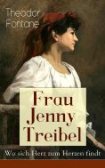 eBook: Frau Jenny Treibel - Wo sich Herz zum Herzen findt