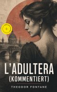 ebook: L'Adultera (Kommentiert)