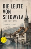 eBook: Die Leute von Seldwyla (Kommentiert)