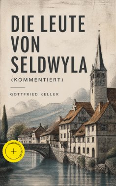 eBook: Die Leute von Seldwyla (Kommentiert)