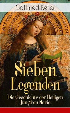 ebook: Sieben Legenden: Die Geschichte der Heiligen Jungfrau Maria