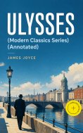 eBook: ULYSSES (Modern Classics Series) (Annotated)